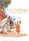 Buchcover Der Auftrag – Jesus berührt die Menschen