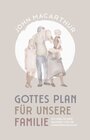 Buchcover Gottes Plan für unsere Familie