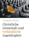 Buchcover Christliche Gemeinde und verbindliche Zugehörigkeit