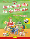 Buchcover Kunterbunte Hits für die Kleinsten: Musik-, Spiel- & Sprachangebote für U3-Kinder