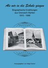 Buchcover Als wir in die Schule gingen / Biographische Erzählungen aus Grenzach-Wyhlen