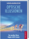 Buchcover Unglaubliche optische Illusionen