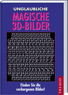 Buchcover Unglaubliche magische 3D-Bilder