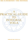 A Practical Guide To Integral Yoga width=