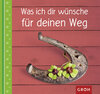 Buchcover Was ich dir wünsche - für deinen Weg