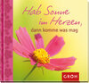 Buchcover Hab Sonne im Herzen, dann komme was mag