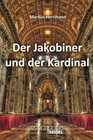 Buchcover Der Jakobiner und der Kardinal