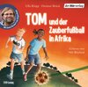 Buchcover Tom und der Zauberfußball in Afrika