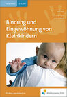 Buchcover Handbücher für die frühkindliche Bildung / Bindung und Eingewöhnung von Kleinkindern