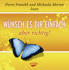 Buchcover Wünsch es dir einfach – aber richtig