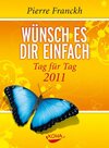 Buchcover Wünsch es dir einfach - Tag für Tag 2011