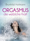 Buchcover Orgasmus - die weibliche Kraft