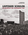 Buchcover Leipziger Schulen im Aufbruch zur Demokratie 1989