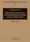 Buchcover Die Sächsische Armee im Norddeutschen Bund und im Kaiserreich