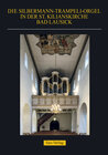 Buchcover Die Silbermann-Trampeli-Orgel in der St. Kilianskirche Bad Lausick