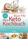 Buchcover Bruce Fife: Mein Keto-Kochbuch