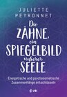 Buchcover Die Zähne, ein Spiegelbild unserer Seele