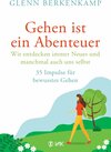 Buchcover Gehen ist ein Abenteuer - wir entdecken immer Neues und manchmal auch uns selbst