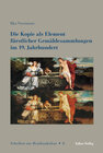 Buchcover Die Kopie als Element fürstlicher Gemäldesammlungen im 19. Jahrhundert