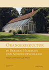 Buchcover Orangeriekultur in Bremen, Hamburg und Norddeutschland