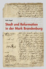 Buchcover Stadt und Reformation in der Mark Brandenburg