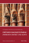 Buchcover Studien zur Backsteinarchitektur / Früher Backsteinbau zwischen Ostsee und Alpen