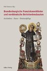 Buchcover Brandenburgische Franziskanerklöster und norddeutsche Bettelordensbauten