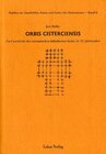 Buchcover Studien zur Geschichte, Kunst und Kultur der Zisterzienser / Orbis Cisterciensis