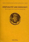 Buchcover Studien zur Geschichte, Kunst und Kultur der Zisterzienser / Spiritualität und Herrschaft
