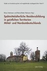 Buchcover Spätmittelalterliche Residenzbildung in geistlichen Territorien Mittel- und Nordostdeutschlands
