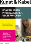 Buchcover Kunst & Kabel: Konstruieren, Programmieren, Selbermachen!