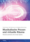 Buchcover Musikalische Praxen und virtuelle Räume