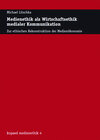 Buchcover Medienethik als Wirtschaftsethik medialer Kommunikation