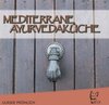 Buchcover Mediterrane Ayurvedaküche