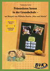 Buchcover Präsentieren lernen in der Grundschule - am Beispiel von Wilhelm Buschs &#34;Max und Moritz&#34;: am Beispiel von Wilhel