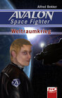 Buchcover Avalon Space Fighter - Weltraumkrieg