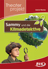 Buchcover Theaterprojekt Sammy und die Klimadetektive