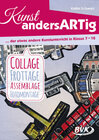 Buchcover Kunst andersARTig: Collage, Frottage, Assemblage, Fotomontage