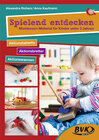 Buchcover Spielend entdecken – Montessori-Material für Kinder unter 3 Jahren
