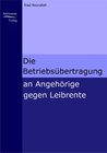 Buchcover Die Betriebsübertragung an Angehörige auf Leibrente