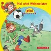 Buchcover Pixi Hören: Pixi wird Weltmeister