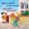 Buchcover Mein Freund Max 1: Max kommt in die Schule / Max lernt schwimmen