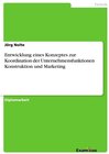Buchcover Entwicklung eines Konzeptes zur Koordination der Unternehmensfunktionen Konstruktion und Marketing