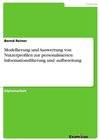 Buchcover Modellierung und Auswertung von Nutzerprofilen zur personalisierten Informationsfilterung und -aufbereitung