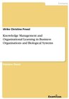 Buchcover Knowledge Management and Organisational Learning in Business Organisations and Biological Systems