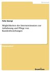 Buchcover MÖGLICHKEITEN DES INTERNETEINSATZES ZUR ANBAHNUNG UND PFLEGE VON KUNDENBEZIEHUNGEN