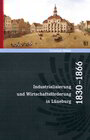Buchcover Industrialisierung und Wirtschaftsförderung in Lüneburg 1830 und 1866