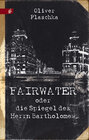 Buchcover Fairwater oder Die Spiegel des Herrn Bartholomew
