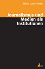 Buchcover Journalismus und Medien als Institutionen