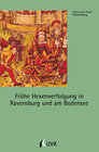 Buchcover Frühe Hexenverfolgung in Ravensburg und am Bodensee